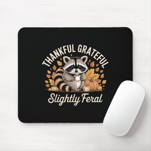 Thankful Grateful Slightly Feral Raccoon Cozy Autu Mousepad (Mit Mouse)