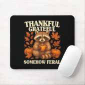 Thankful Grateful Somehow Feral Funny Raccoon Autu Mousepad (Mit Mouse)