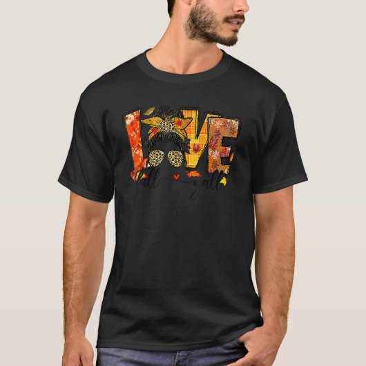 Thankful Love Fall Yall Retro Autumn Messy Bun Tha T-Shirt (Vorderseite)
