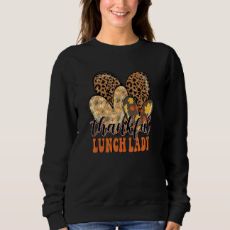 Thankful Lunch Lady Cheetah Heart Lunch Lady Thank Sweatshirt