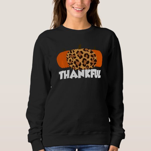 Thankful Thanksgiving Pumpkin Leopard   Sweatshirt (Vorderseite)