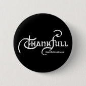 Thankfull schwarzes Button (Vorderseite)