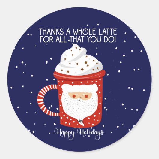 thanks a whole late for all you do! Happy holidays Runder Aufkleber (Vorderseite)