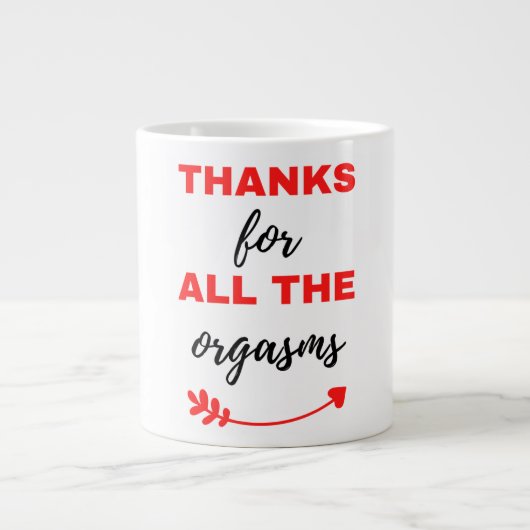 Thanks For All The Orgasms Black Jumbo-Tasse (Vorderseite)