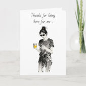 Thanks for Being There for Me Karte (Vorderseite)