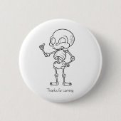 Thanks for coming skull button (Vorderseite)