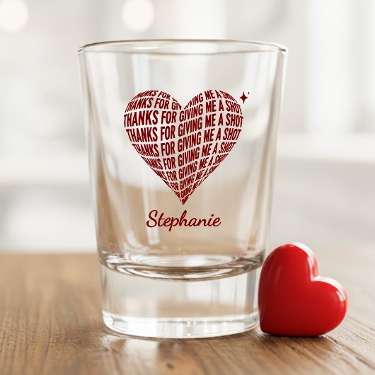 Thanks for Giving Me a Shot Heart Valentine's Day Schnapsglas