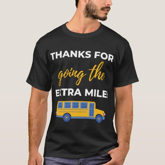 Thanks For Going The Extra Mile T-Shirt (Vorderseite)
