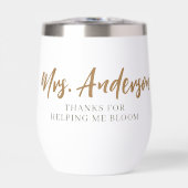 Thanks For Helping Me Bloom Thermal Tumbler (Vorderseite)