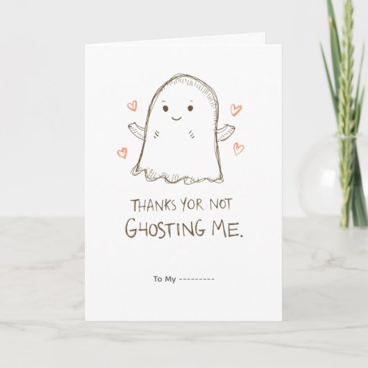 Thanks for Not Ghosting Me Funny Valentine Design Karte (Vorderseite)