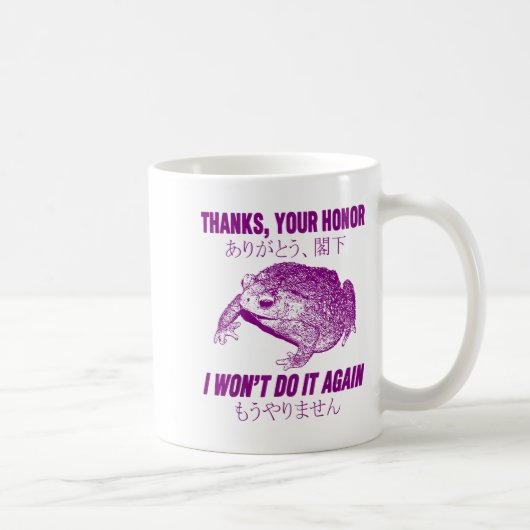 Thanks Your Honor I Won't Do It Again Frog Kaffeetasse (Rechts)