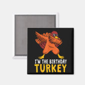 Thanksgiving Birthday Funny Bday Born On Thanksgiv Magnet (Vorderseite/Rückseite)