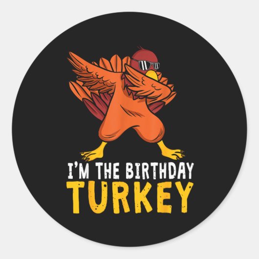 Thanksgiving Birthday Funny Bday Born On Thanksgiv Runder Aufkleber (Vorderseite)