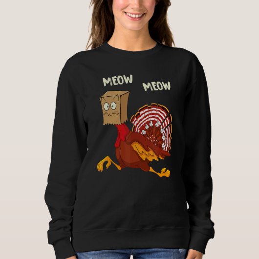 Thanksgiving Cat Fake Cat Meow Thanksgiving Turke Sweatshirt (Vorderseite)