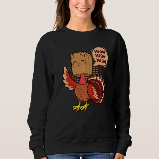 Thanksgiving Cat  Fake Cat Meow Thanksgiving Turke Sweatshirt (Vorderseite)