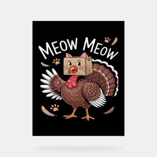 Thanksgiving Cat Funny Fake Cat Meow Thanksgiving Acrylschild (Vorderseite)