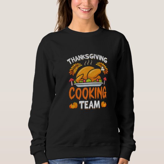 Thanksgiving Cooking Team Turkey Day Sweatshirt (Vorderseite)