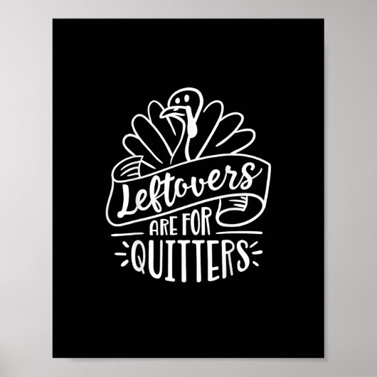 Thanksgiving Day Funny Gift Leftovers Are For Quit Poster (Vorne)