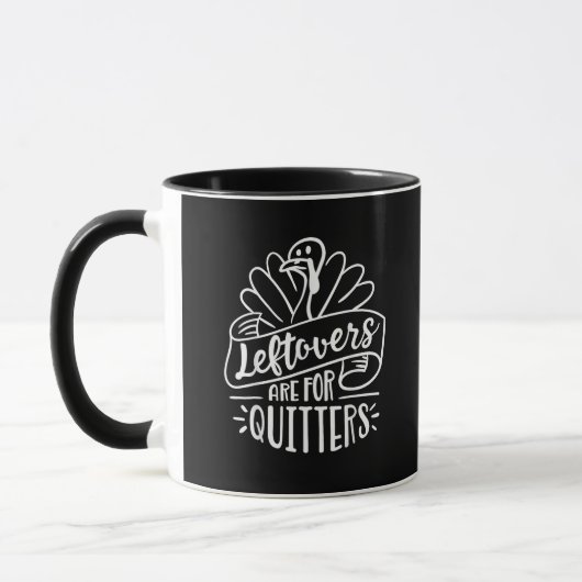 Thanksgiving Day Funny Gift Leftovers Are For Quit Tasse (Links)
