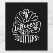Thanksgiving Day Funny Gift Leftovers Are For Quit Weinetikett (Einzelnes Label)