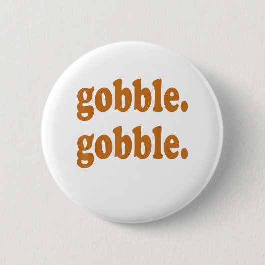 Thanksgiving Day Gackernde Truthahn-Trottel-Funny Button (Vorderseite)