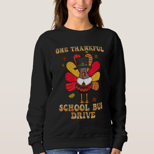 Thanksgiving Day One Thankful School Bus Driver Cu Sweatshirt (Vorderseite)