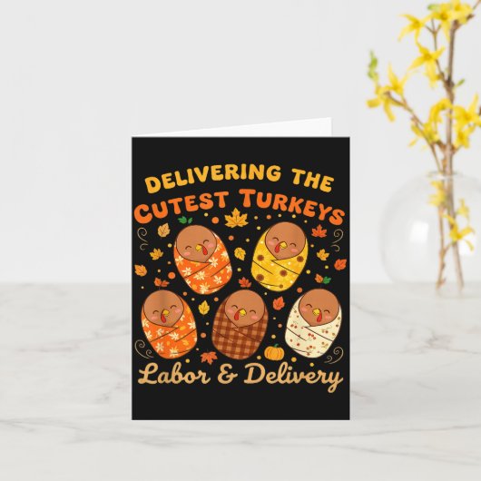 Thanksgiving Delivering The Cutest Turkeys Labor & Karte (Gelbe Blume)