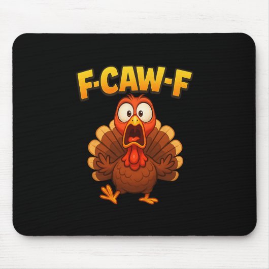 Thanksgiving F-caw-f Turkey Meme Funny Turkey Humo Mousepad (Vorne)