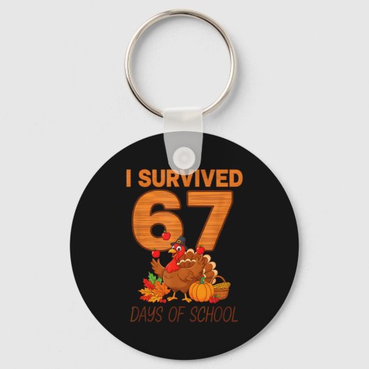 Thanksgiving I Survived 67 Days Of School Teacher  Schlüsselanhänger (Vorderseite)