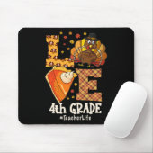 Thanksgiving Love 4th Grade Teacher Turkey Autumn Mousepad (Mit Mouse)