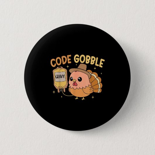 Thanksgiving Nurse Code Gobble Funny Rn Cna Medica Button (Vorderseite)