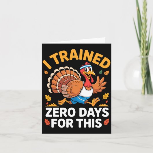 Thanksgiving Running Turkey Trot I Trained Zero Da Karte (Vorderseite)