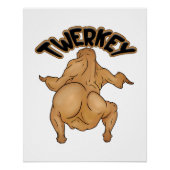 Thanksgiving Twerkey Glossy Poster (Vorderseite)