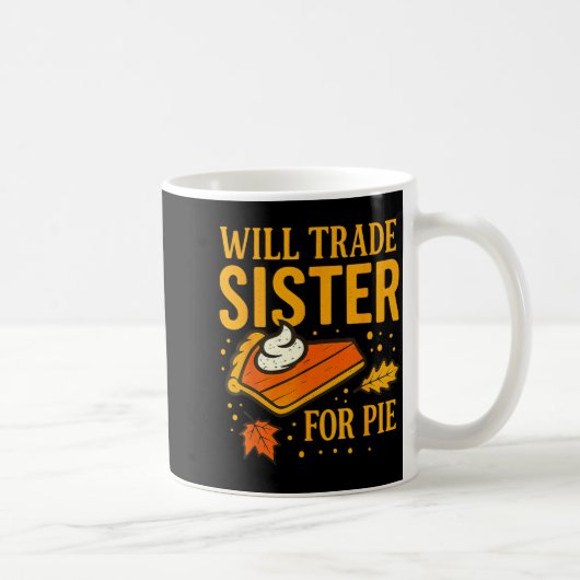 Thanksgiving Will Trade Sister For E Fall Family  Kaffeetasse (Rechts)
