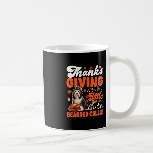 Thanksgiving With My Cute Bearded Collie Roasted T Kaffeetasse (Rechts)