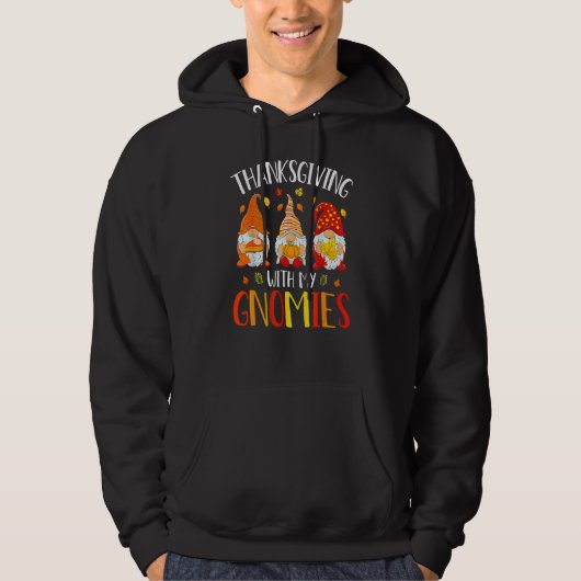 Thanksgiving With My Gnomies Autumn Fall Gnomes 1 Hoodie (Vorderseite)