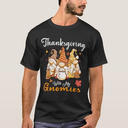 Thanksgiving With My Gnomies Funny Autumn Gnomes L T-Shirt (Vorderseite)