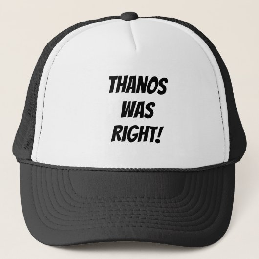 Thanos hatte recht! truckerkappe (Vorderseite)