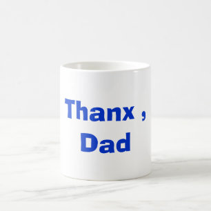 THANX, VATER KAFFEETASSE