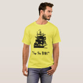 "Thar, den sie DURCHBRENNT " T-Shirt (Vorne ganz)
