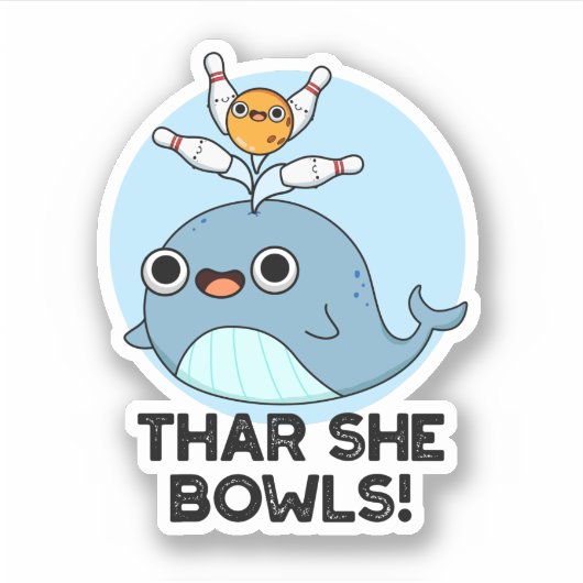 Thar She Bowls Funny Whale Bowling Pun Aufkleber (Vorderseite)