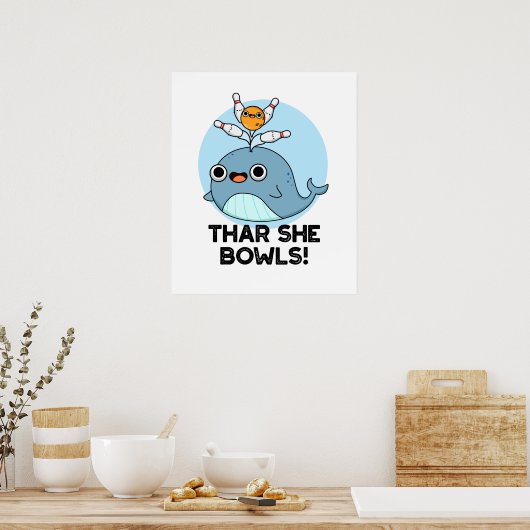 Thar She Bowls Funny Whale Bowling Pun Poster (Küche)