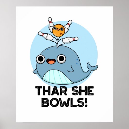 Thar She Bowls Funny Whale Bowling Pun Poster (Vorne)