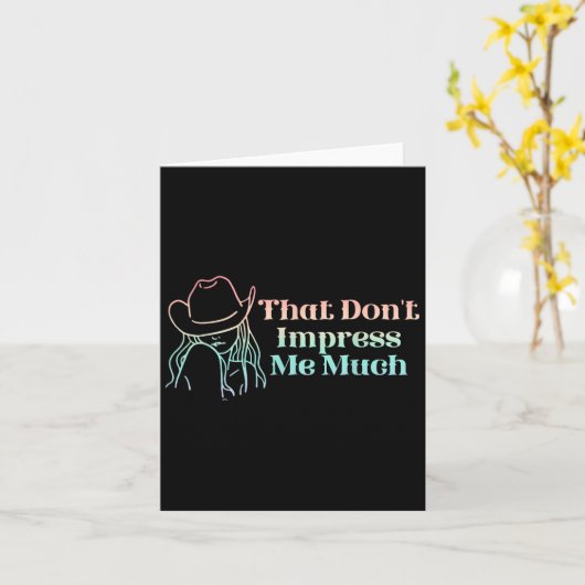 That Don't Impress Me Much Apparel  Karte (Gelbe Blume)