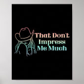 That Don't Impress Me Much Apparel  Poster (Vorne)