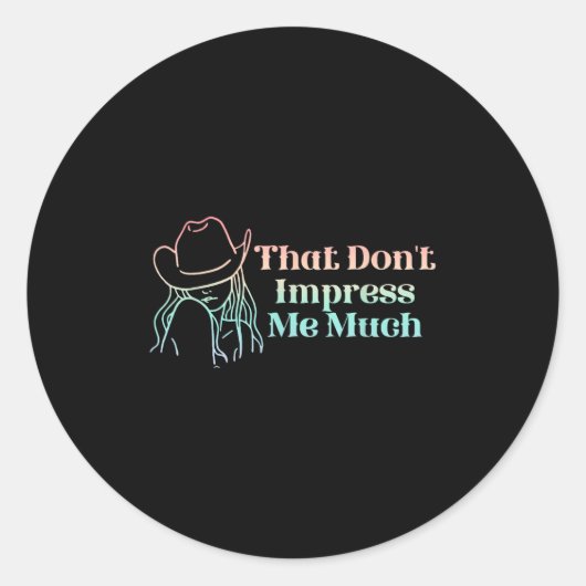 That Don't Impress Me Much Apparel  Runder Aufkleber (Vorderseite)