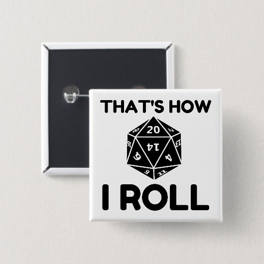 That is how I roll 20 sided dice Button (Vorne & Hinten)