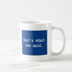 That´s, was sie… sagte kaffeetasse