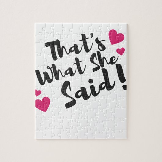 That’s What She Said” Funny– Sarcastic Humor  Puzzle (Vertikal)
