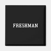 That Says Freshman Tee Print Ck To School Magnet (Vorne)